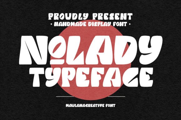 Nolady: A Bold Font for Modern Campaigns